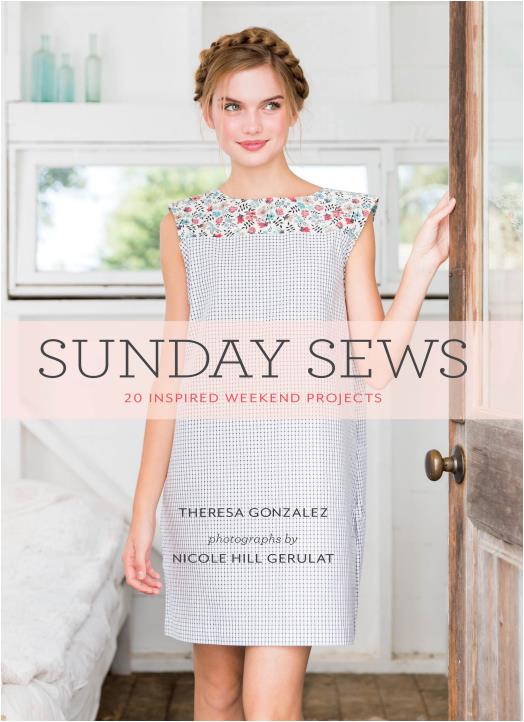 Sunday Sews - 20 Inspired Weekend Projects (Theresa Gonzalez)