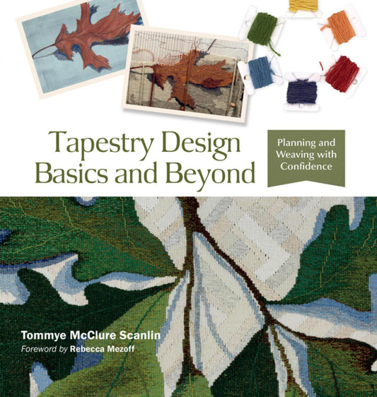 Tapestry Design Basics and Beyond - Planning and Weaving with Confidence (English Edition)