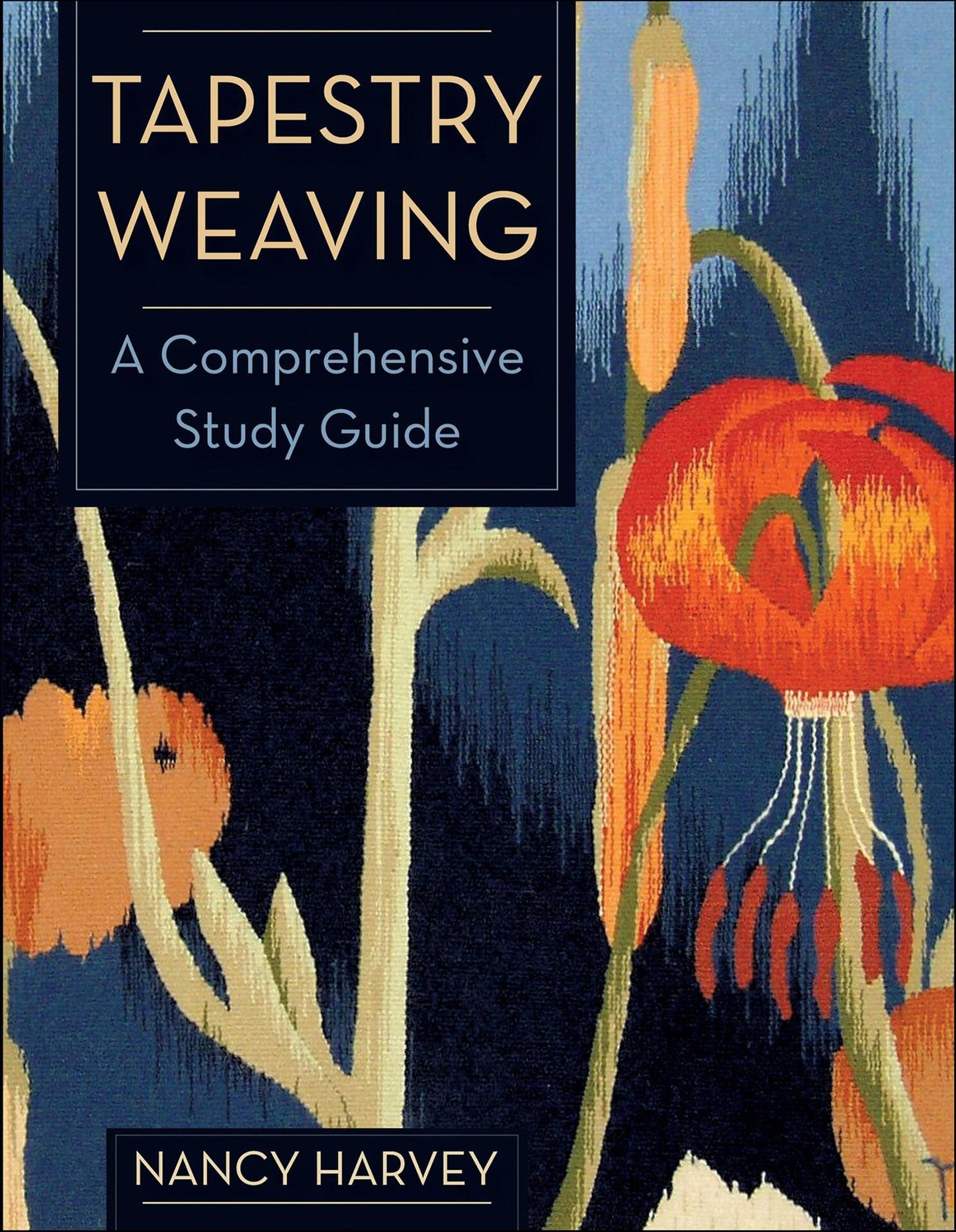 Tapestry Weaving - A Comprehensive Study Guide (English Edition)