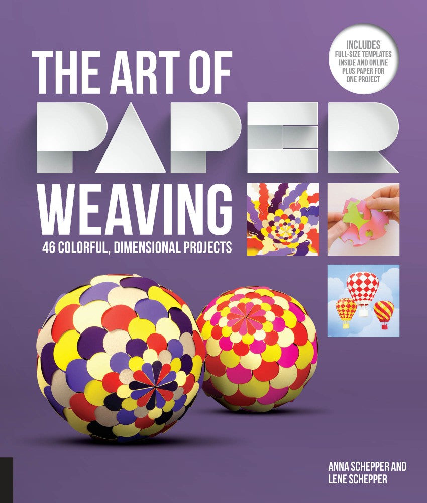 The Art Of Paper Weaving - 46 Colorful Dimensional Projects (2015)