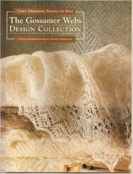 The Gossamer Webs Design Collection Three Orenburg Shawls to Knit (Galina Khmeleva)