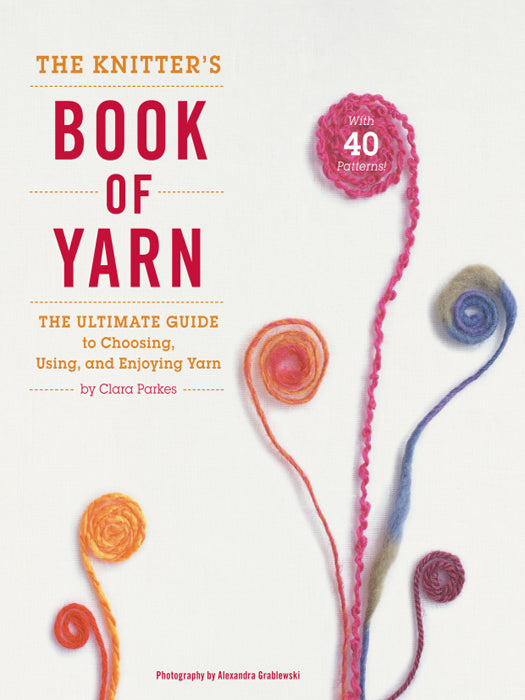 The Knitter's Book of Yarn (Clara Parkes) (2007)