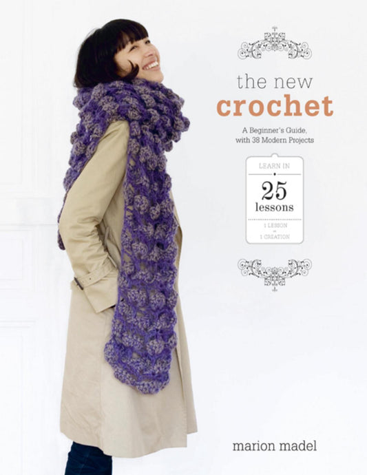 The New Crochet - A Beginners Guide, with 38 Modern Projects (Marion Madel)
