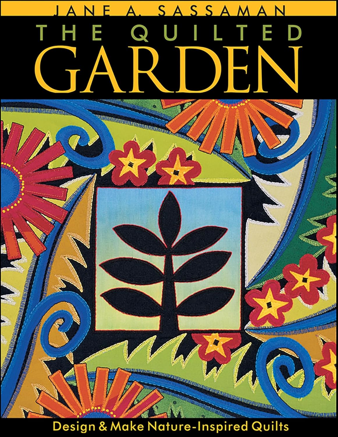 The Quilted Garden Design & Make Nature-Inspired Quilts (English Edition)