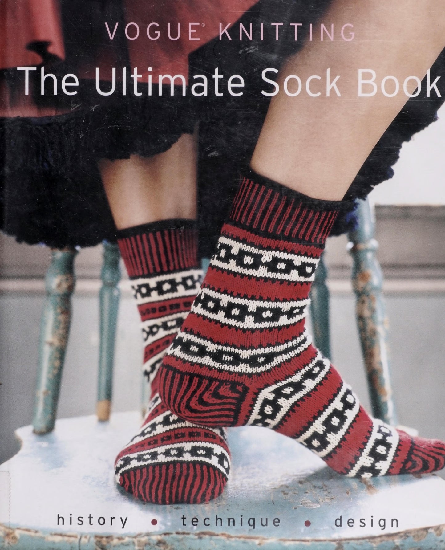 The Ultimate Sock Book - History Technique Design (Vogue Knitting)