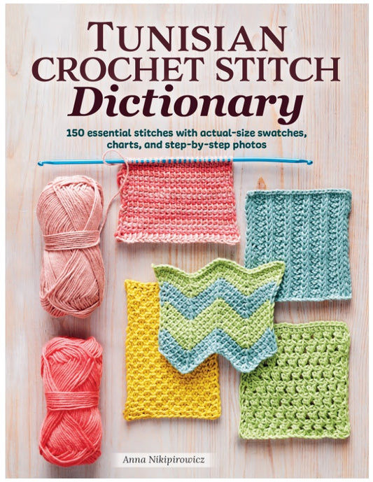 Tunisian Crochet Stitch Dictionary (Anna Nikipirowicz)