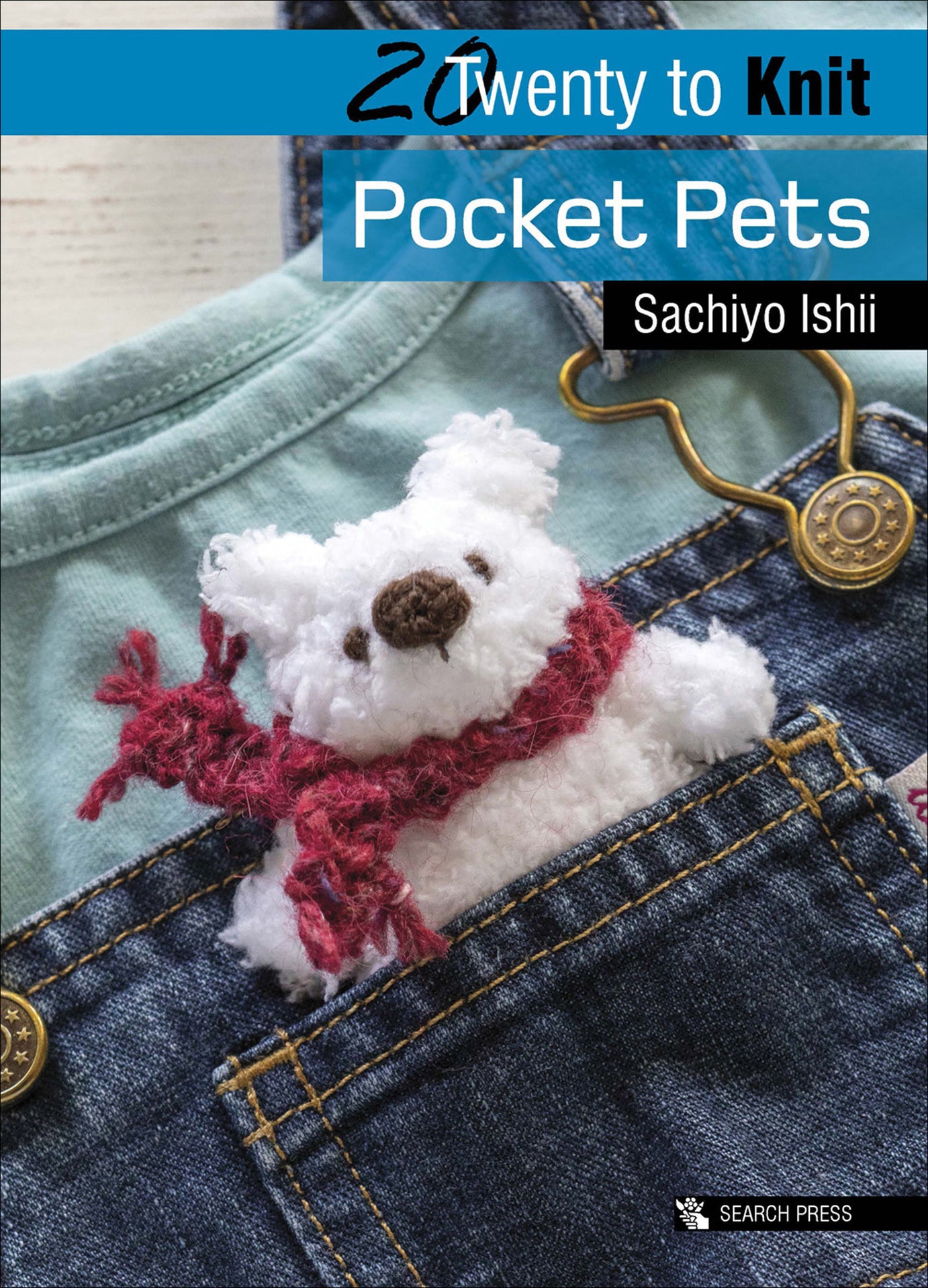 Twenty to Knit Pocket Pets (Twenty to Make) (Sachiyo Ishii)