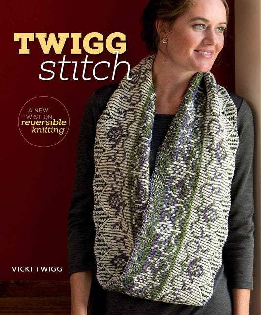 Twigg Stitch - A New Twist on Reversible Knitting (Vicki Twigg)