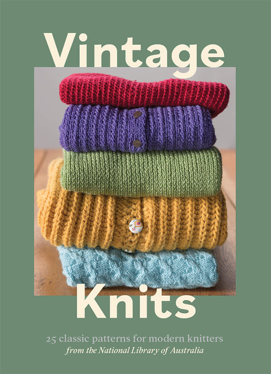 Vintage Knits - 25 Classic Patterns for Modern Knitters (Library of Australia)