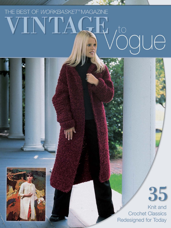 Vintage to Vogue - 35 Knit and Crochet Classic Redesigned for Today