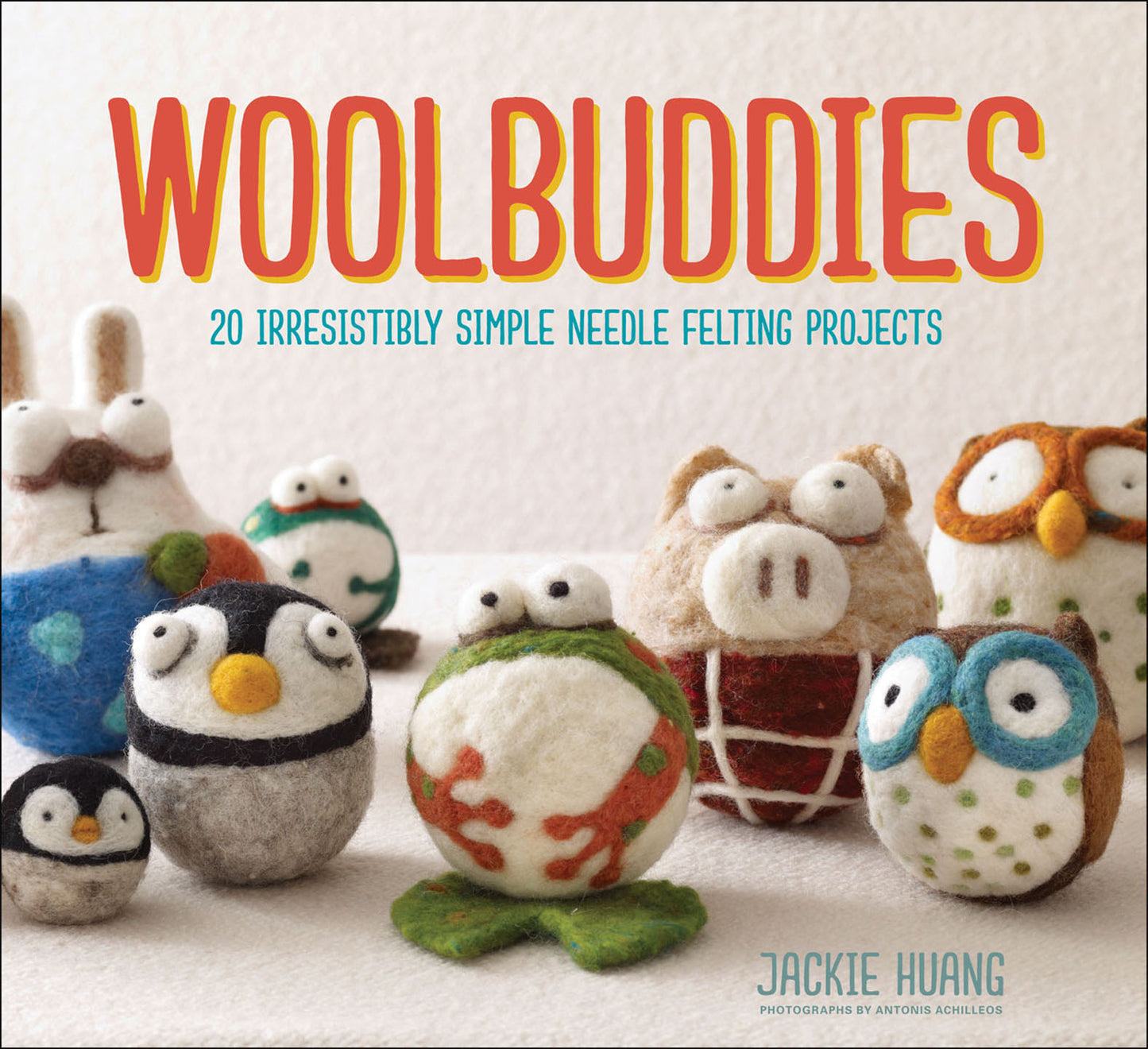 Woolbuddies - 20 Irresistibly Simple Needle Felting Projects (2024)