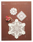 Select Collection Lace Doily Rose, Pineapply, Crystal of Snow